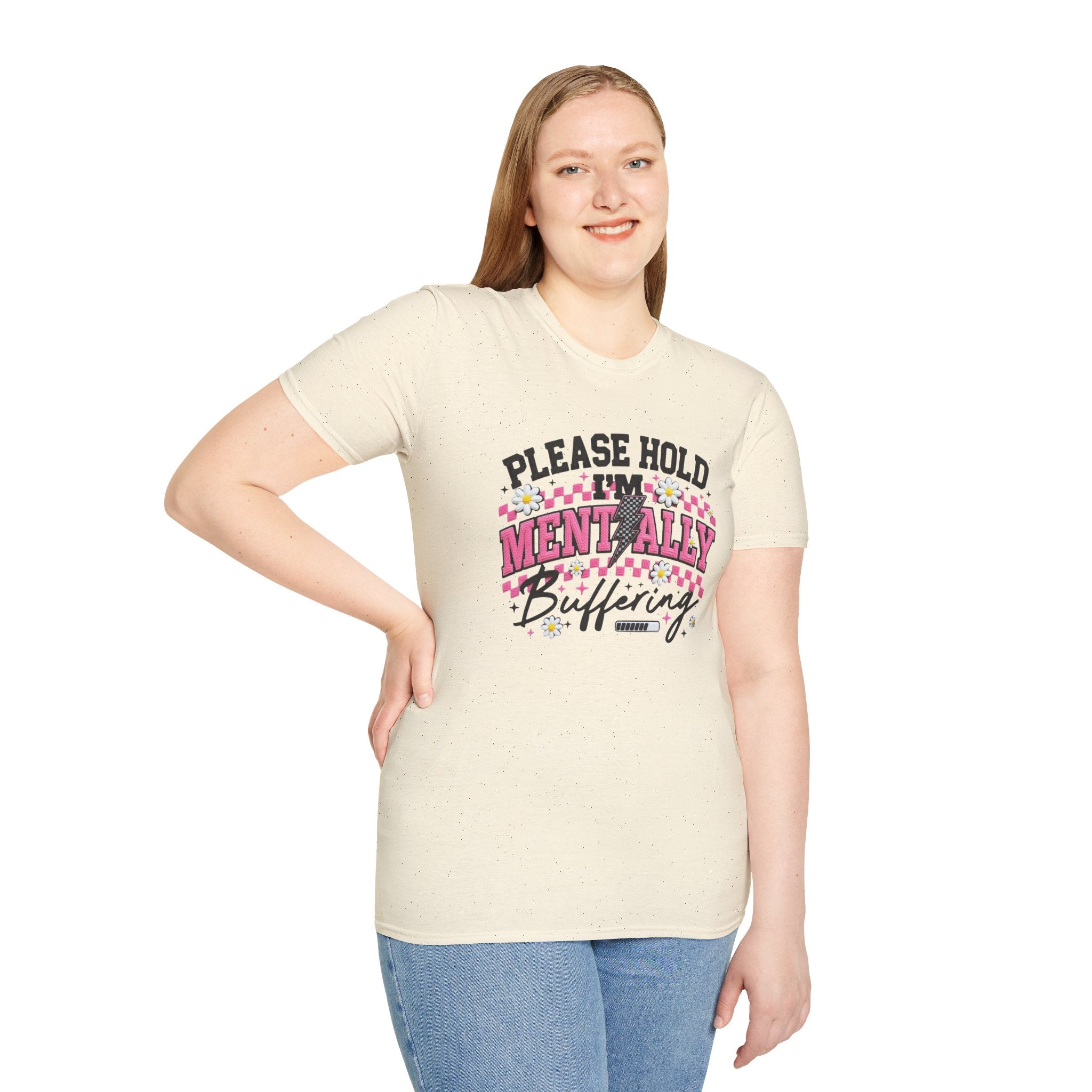 T-Shirt — "Please Hold I'm Mentally Buffering" Funny Mental Health Awareness Tee