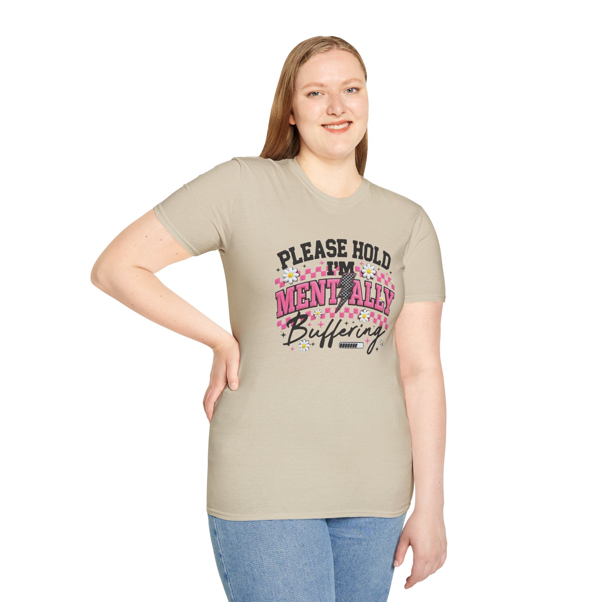 T-Shirt — "Please Hold I'm Mentally Buffering" Funny Mental Health Awareness Tee
