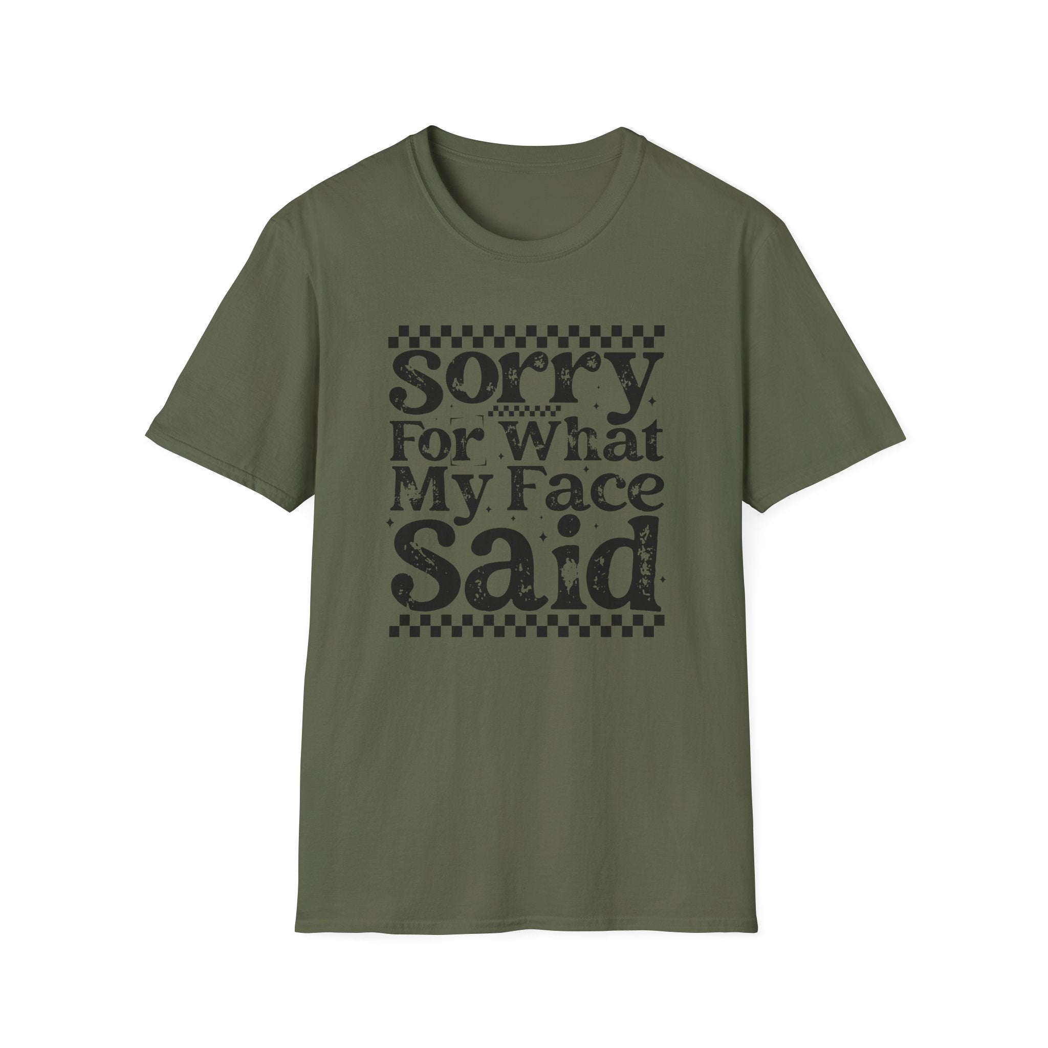 Funny 'Sorry For What My Face Said' T-Shirt