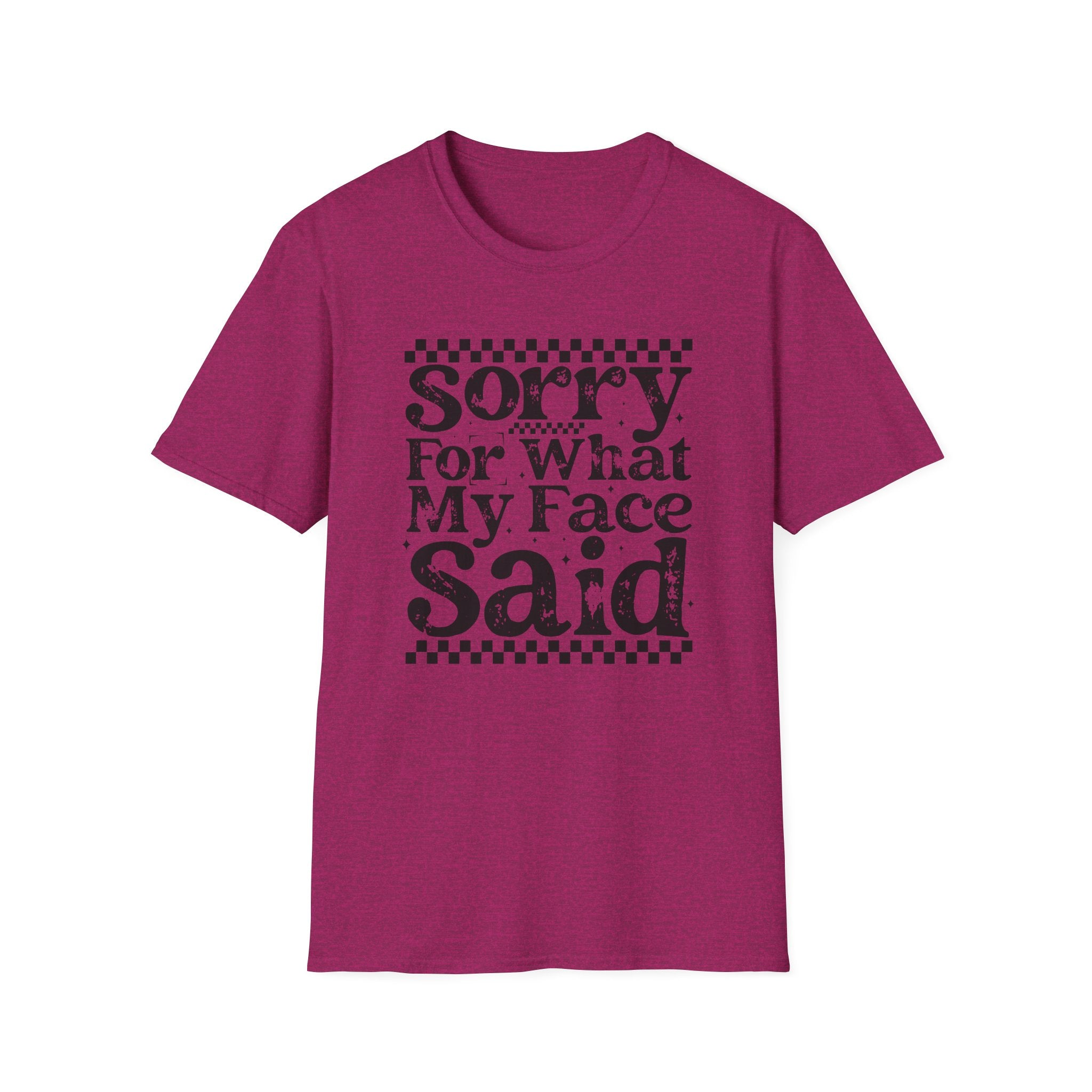 Funny 'Sorry For What My Face Said' T-Shirt