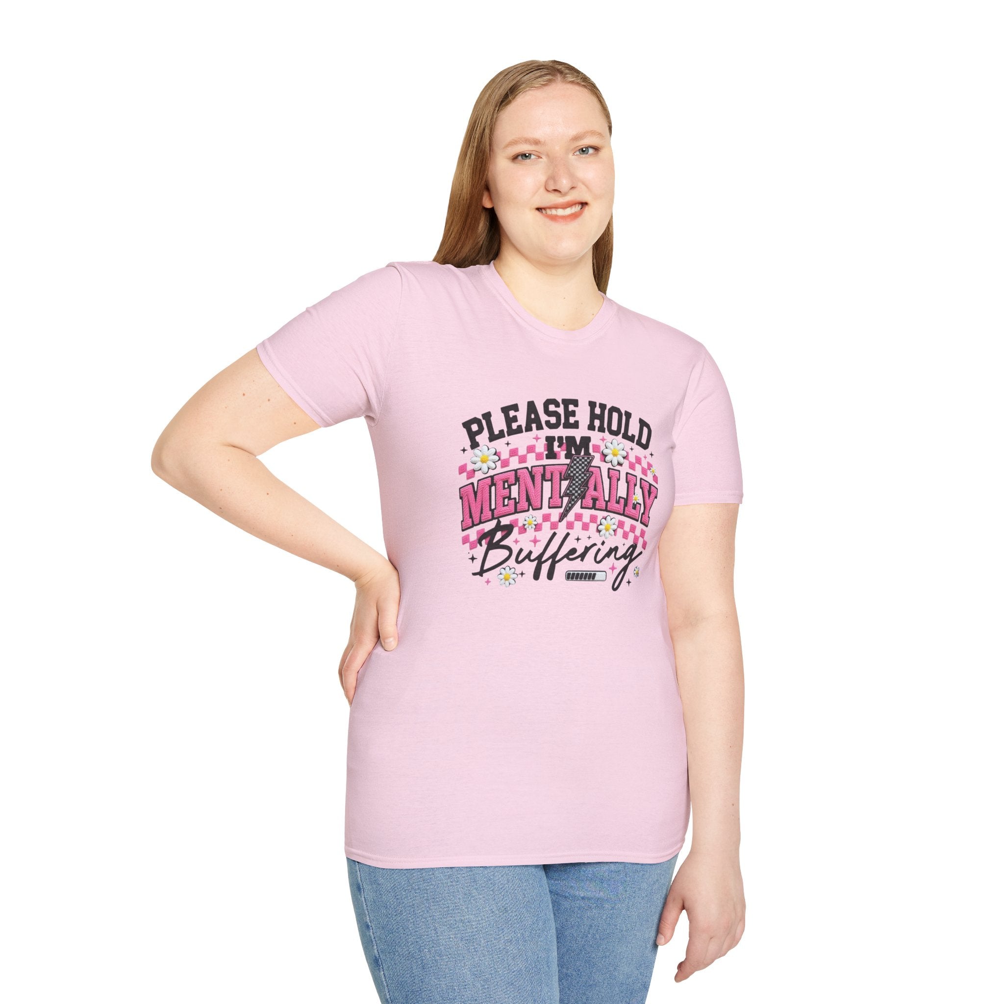 T-Shirt — "Please Hold I'm Mentally Buffering" Funny Mental Health Awareness Tee