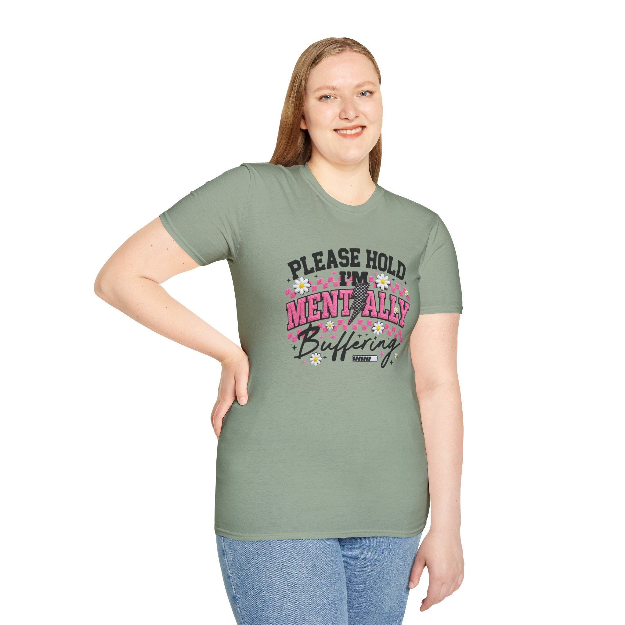 T-Shirt — "Please Hold I'm Mentally Buffering" Funny Mental Health Awareness Tee