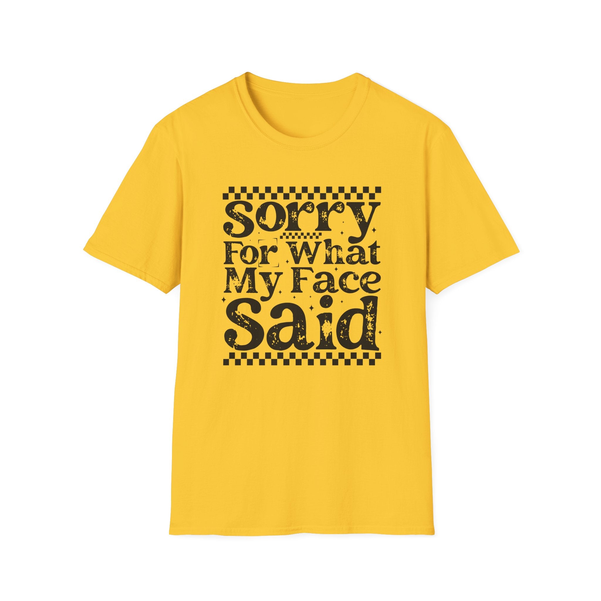 Funny 'Sorry For What My Face Said' T-Shirt