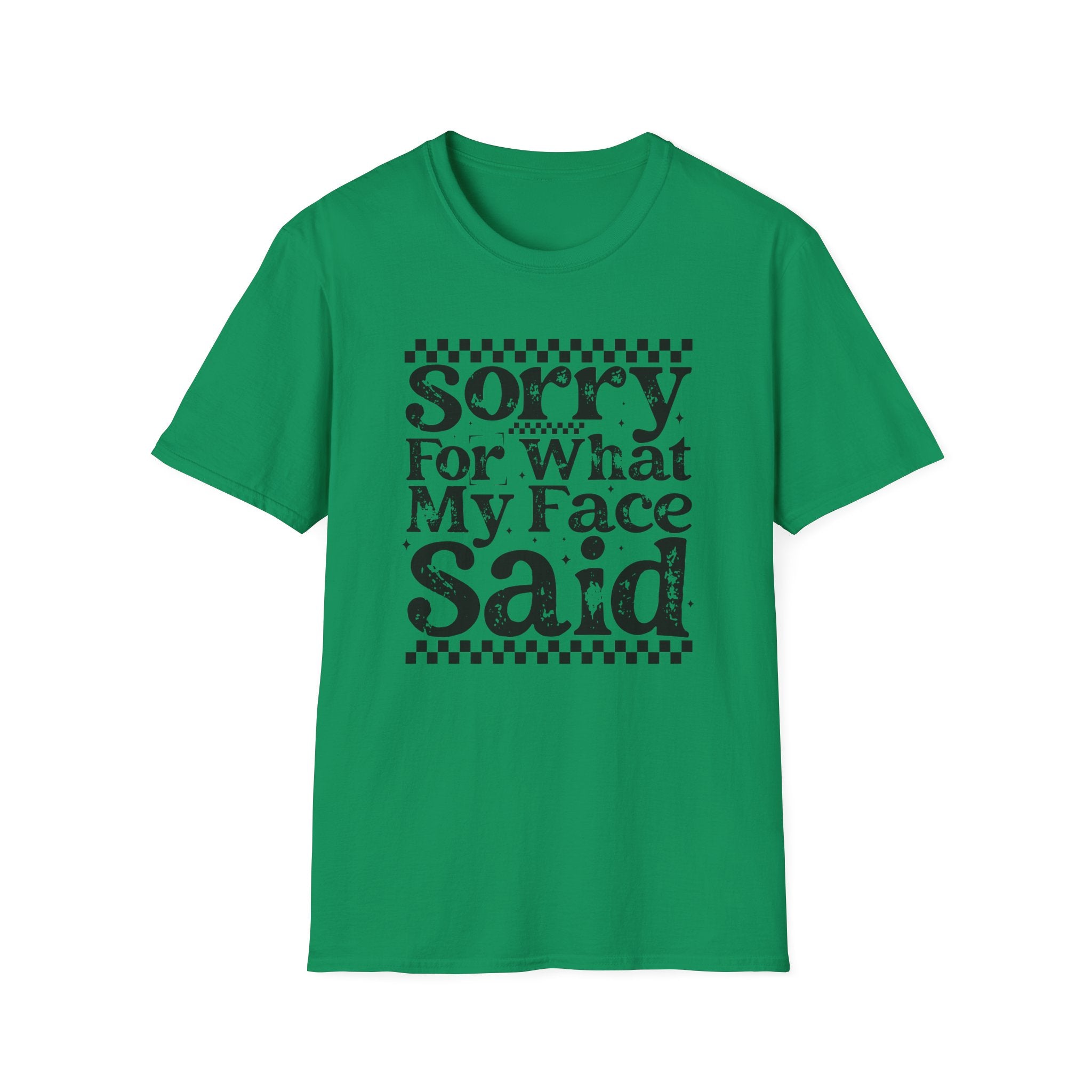 Funny 'Sorry For What My Face Said' T-Shirt