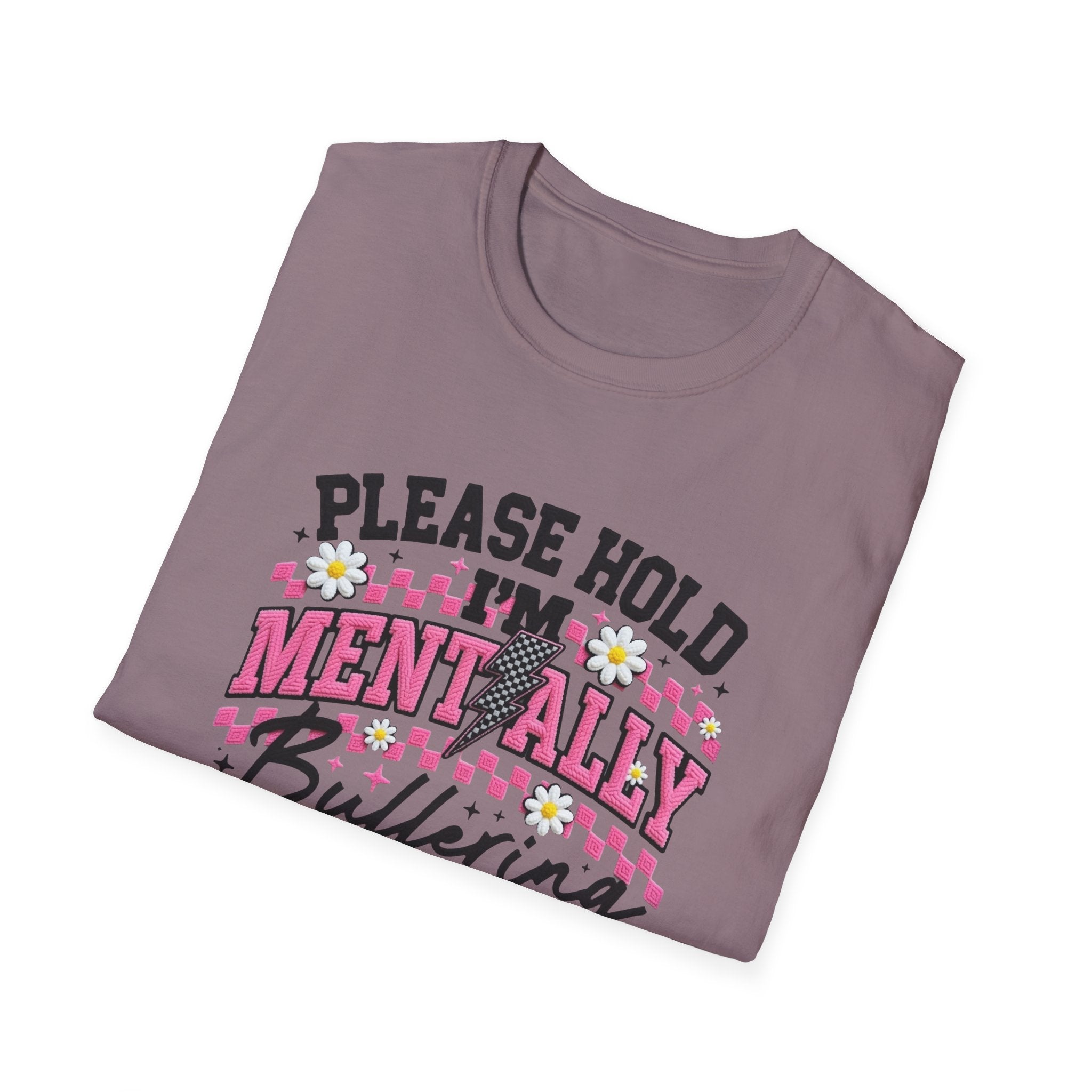 T-Shirt — "Please Hold I'm Mentally Buffering" Funny Mental Health Awareness Tee