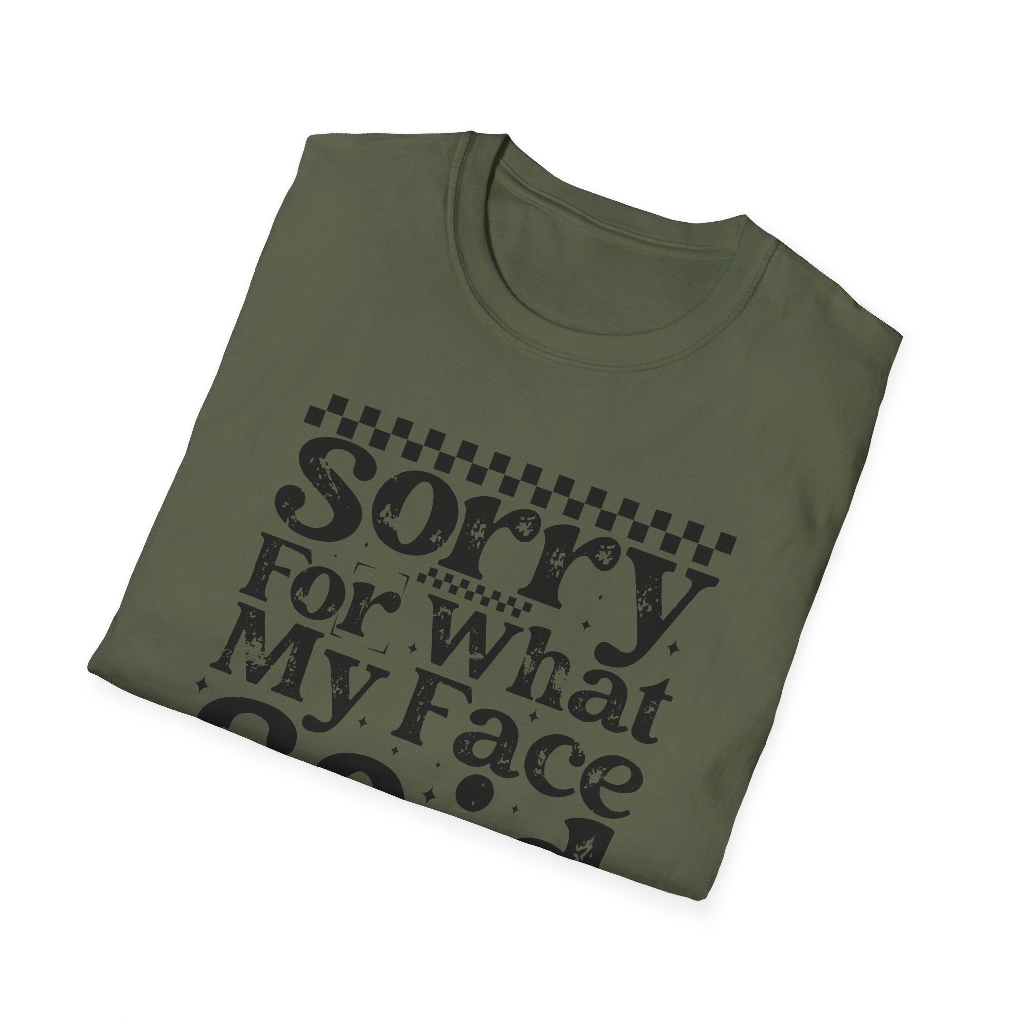 Funny 'Sorry For What My Face Said' T-Shirt