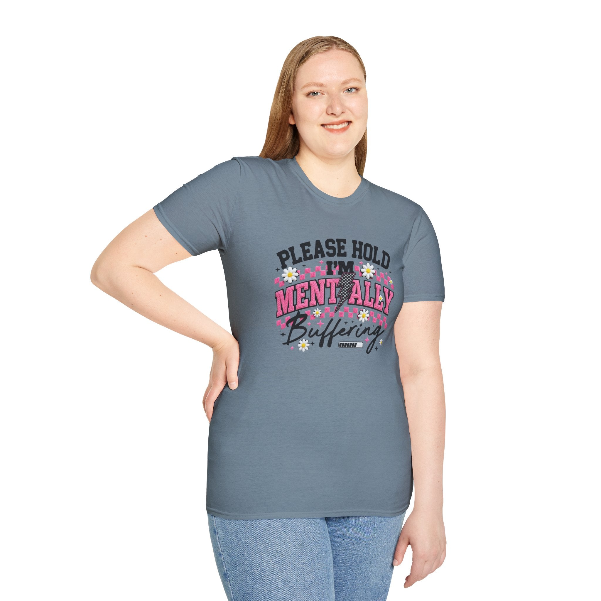 T-Shirt — "Please Hold I'm Mentally Buffering" Funny Mental Health Awareness Tee