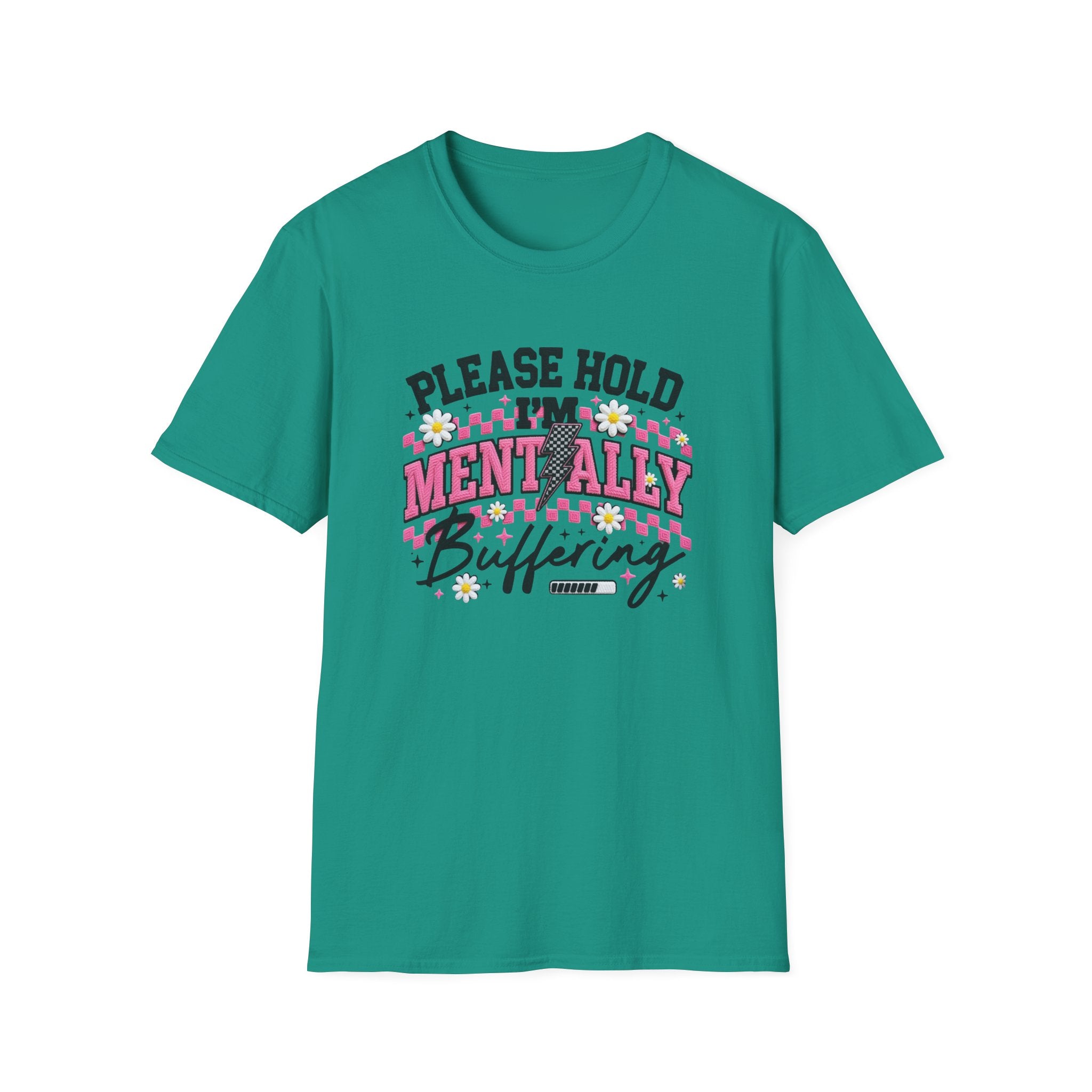 T-Shirt — "Please Hold I'm Mentally Buffering" Funny Mental Health Awareness Tee