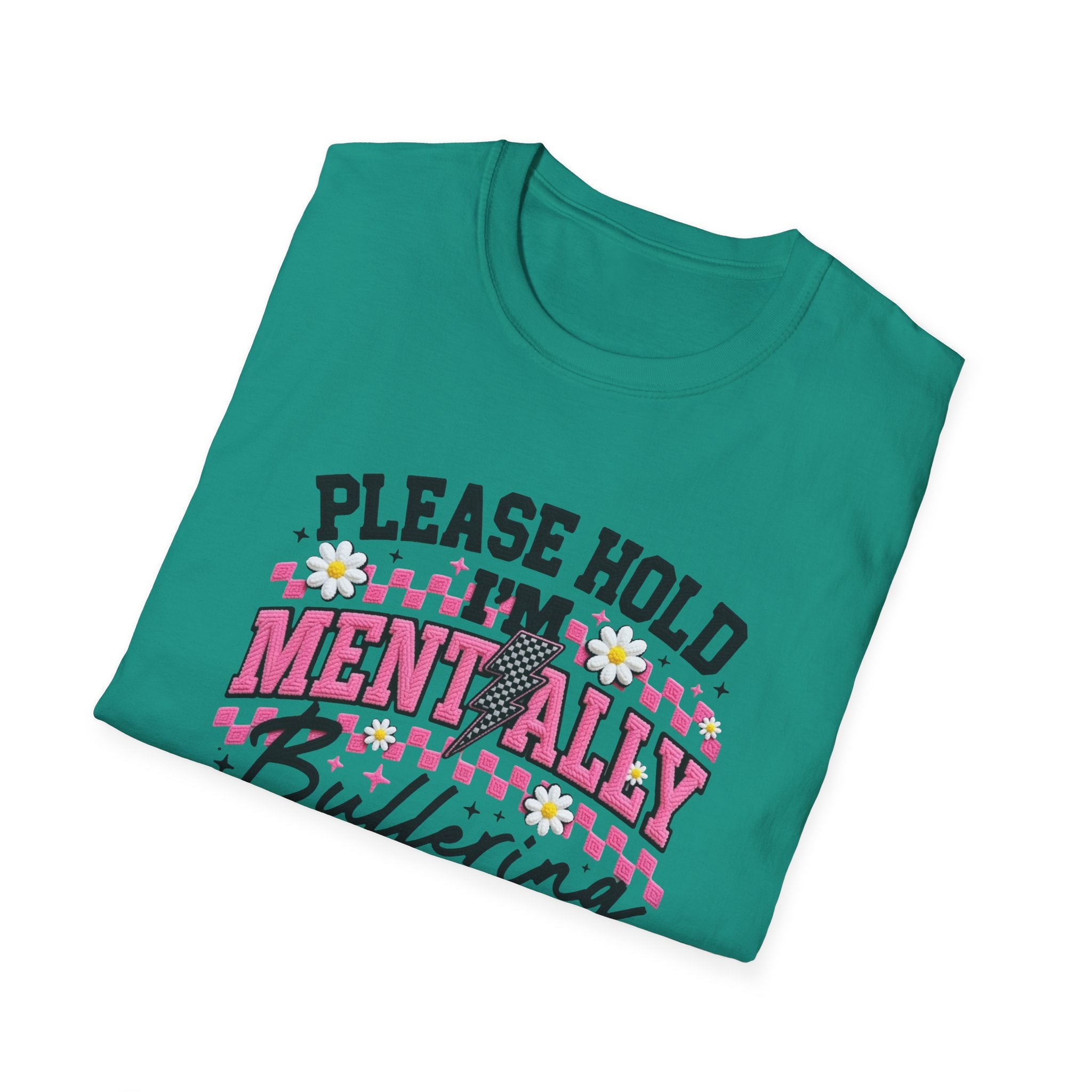 T-Shirt — "Please Hold I'm Mentally Buffering" Funny Mental Health Awareness Tee