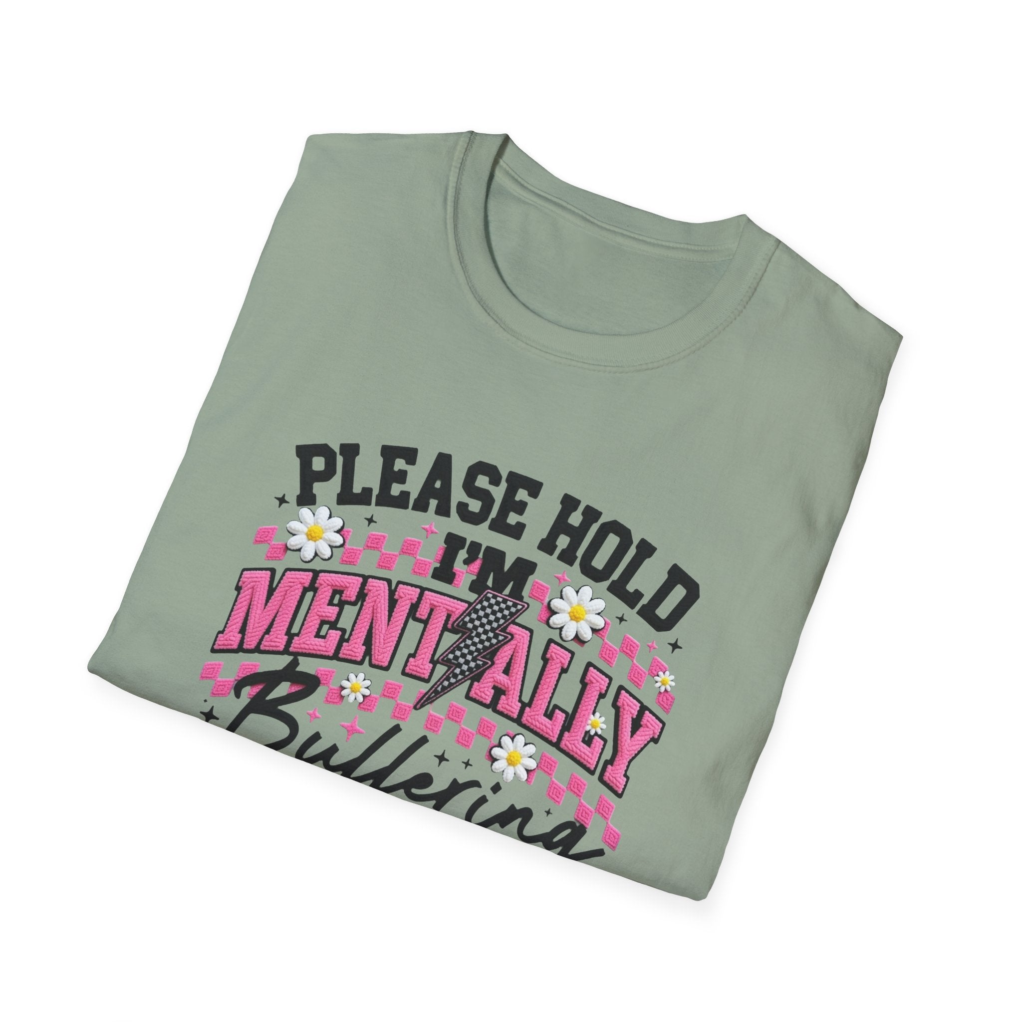 T-Shirt — "Please Hold I'm Mentally Buffering" Funny Mental Health Awareness Tee