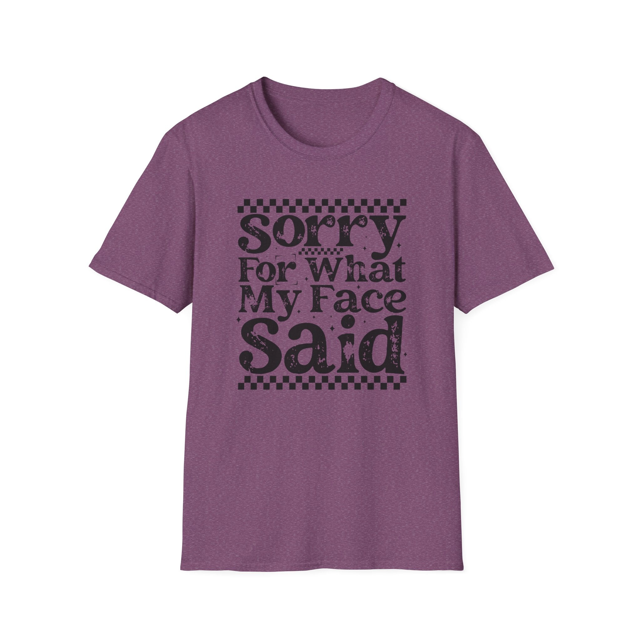 Funny 'Sorry For What My Face Said' T-Shirt