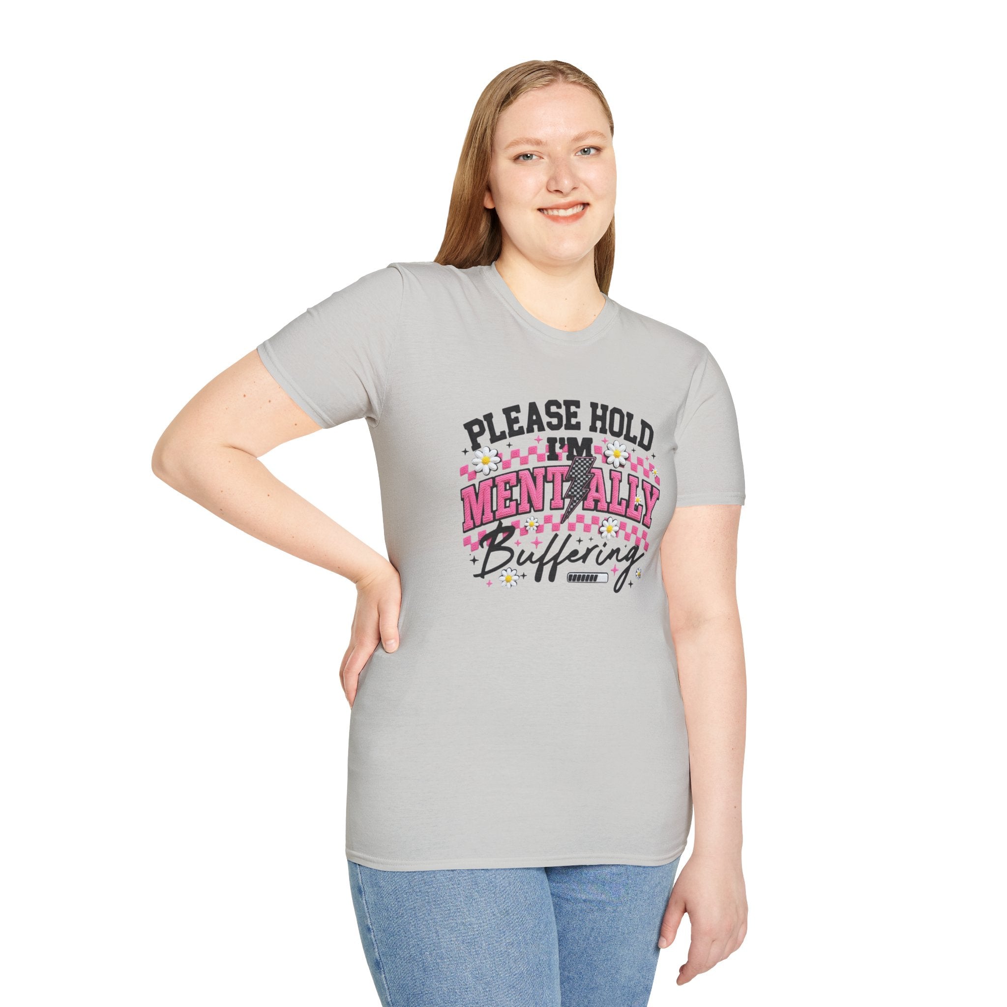 T-Shirt — "Please Hold I'm Mentally Buffering" Funny Mental Health Awareness Tee