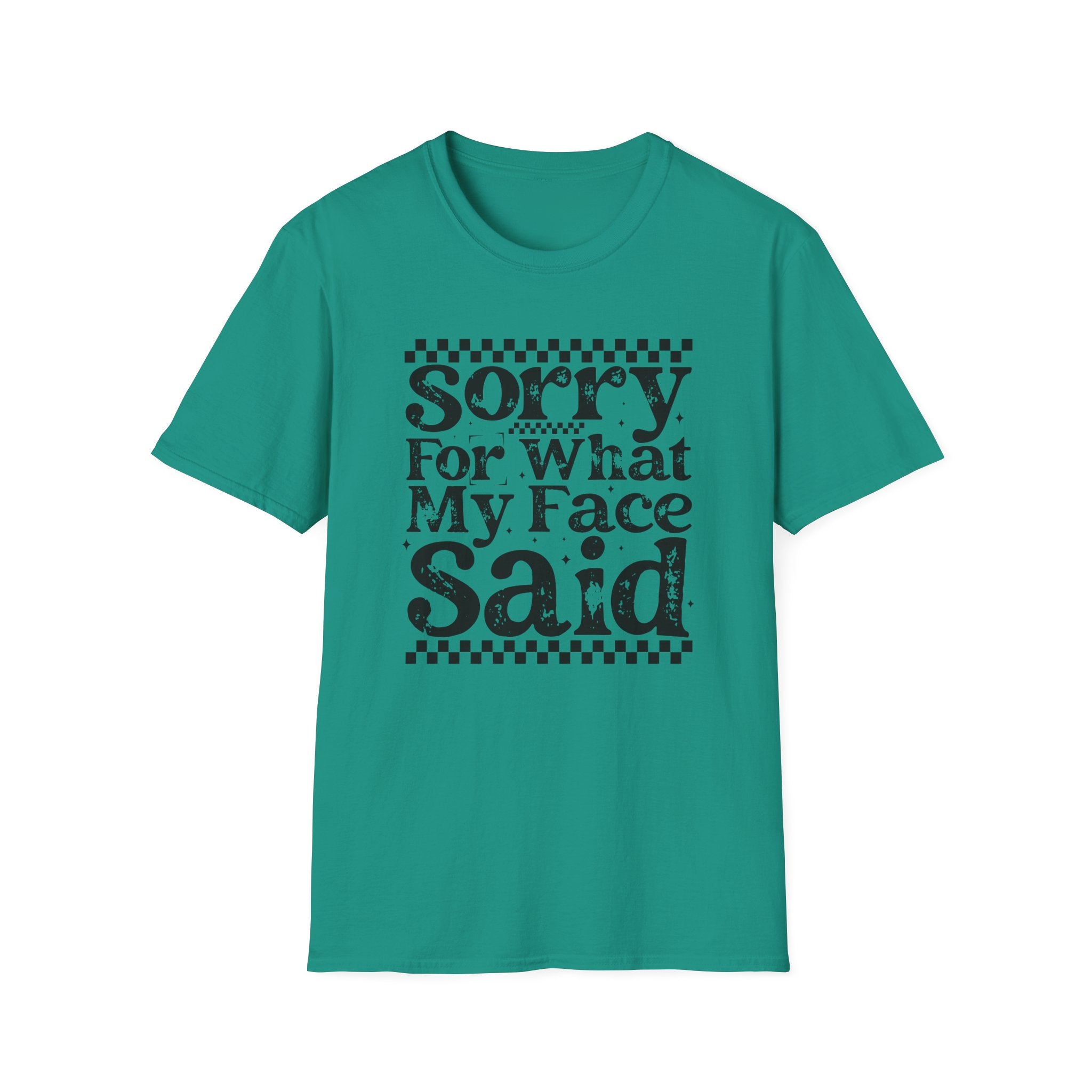 Funny 'Sorry For What My Face Said' T-Shirt