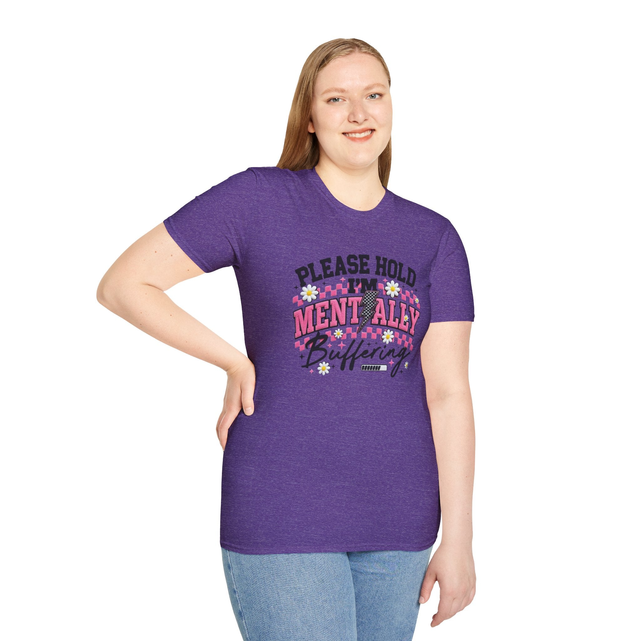 T-Shirt — "Please Hold I'm Mentally Buffering" Funny Mental Health Awareness Tee